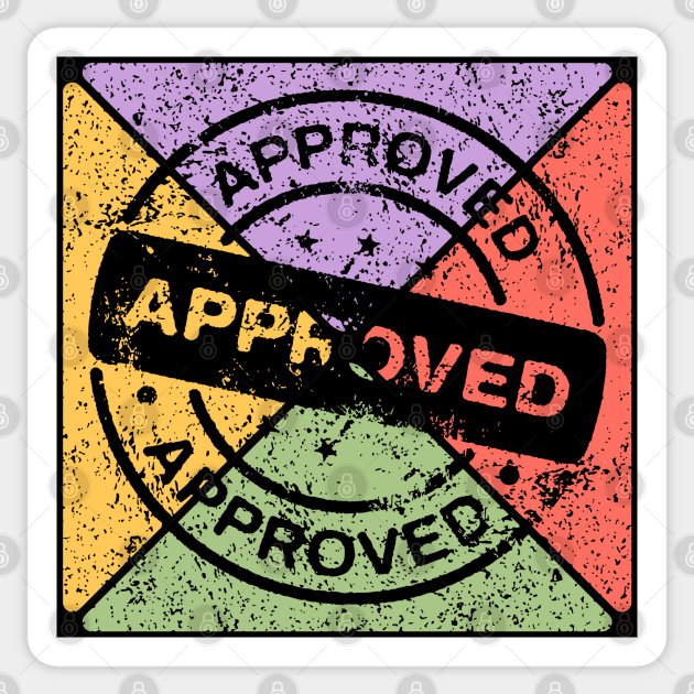 Retro Grunge Approved Stamp – Distressed Pop Art Badge Sticker by TuncGK